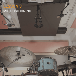 LESSON 3 – Mic Positioning – 6 Lessons to choose from  $25 Each